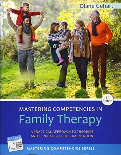 Mastering Competencies In Family Therapy: A Practical Approach To Theories And Clinical Case Documentation