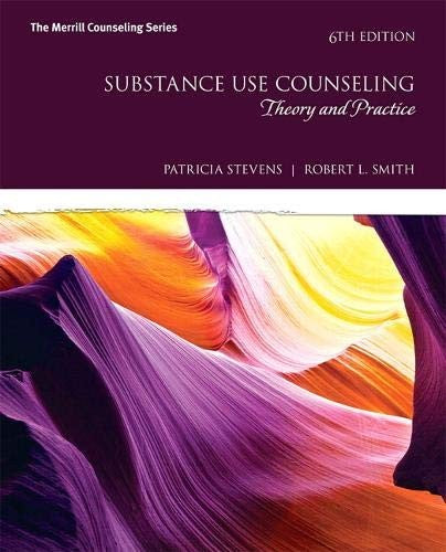 Substance Use Counseling: Theory And Practice (The Merrill Counseling Series)