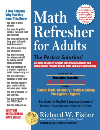 Math Refresher For Adults: The Perfect Solution (Mastering Essential Math Skills)