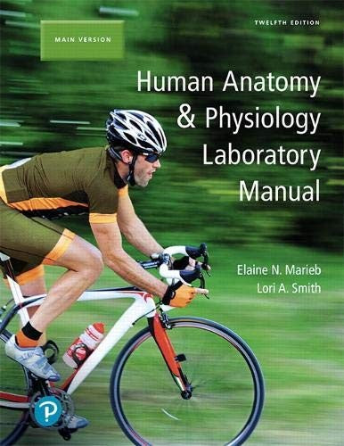 Human Anatomy & Physiology Laboratory Manual Main Version, By Elaine N. Marieb, Lori Smith