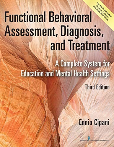 Functional Behavioral Assessment, Diagnosis, And Treatment: A Complete System For Education And Mental Health Settings