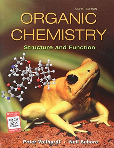 Organic Chemistry: Structure And Function?Eighth Edition