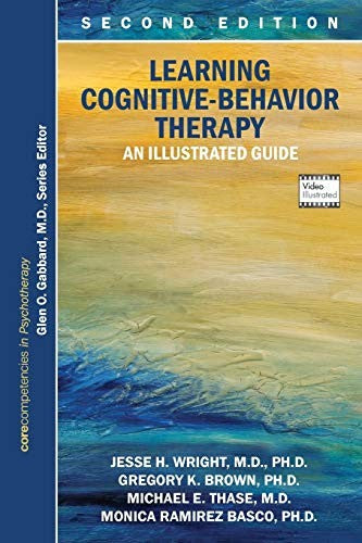 Learning Cognitive-Behavior Therapy: An Illustrated Guide (Core Competencies In Psychotherapy)