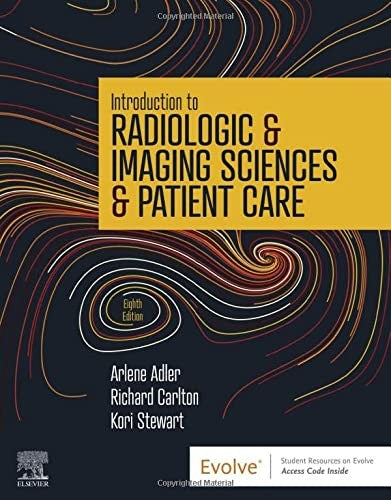 Introduction To Radiologic & Imaging Sciences & Patient Care