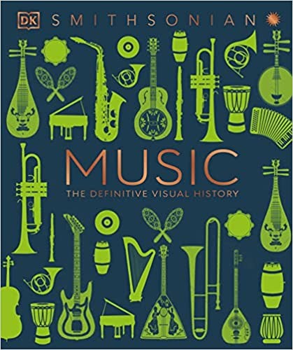 Music: The Definitive Visual History (Dk Definitive Visual Encyclopedias)