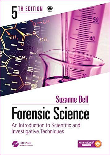 Forensic Science: An Introduction To Scientific And Investigative Techniques, Fifth Edition