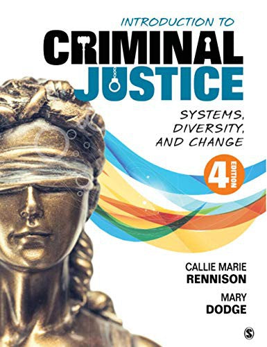Introduction To Criminal Justice: Systems, Diversity, And Change
