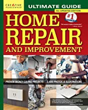 Ultimate Guide To Home Repair And Improvement, 3Rd Updated Edition: Proven Money-Saving Projects, 3,400 Photos & Illustrations (Creative Homeowner) Step-By-Step Diy For Plumbing, Electrical, Carpentry