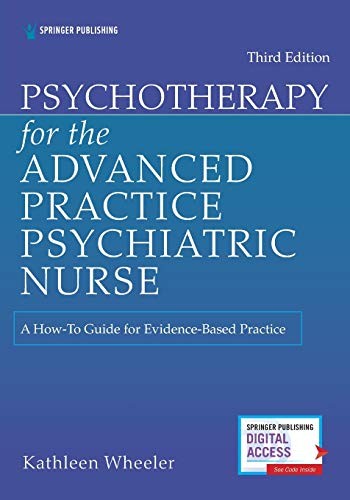 Psychotherapy For The Advanced Practice Psychiatric Nurse: A How-To Guide For Evidence-Based Practice