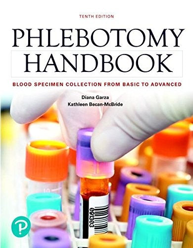 Phlebotomy Handbook: Blood Specimen Collection From Basic To Advanced