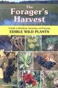 The Forager'S Harvest: A Guide To Identifying, Harvesting, And Preparing Edible Wild Plants