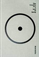 The Creative Act: A Way Of Being