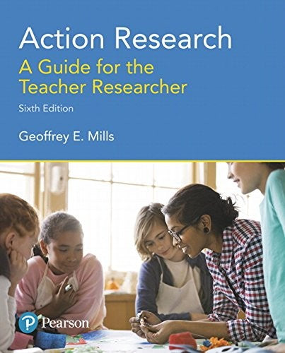 Action Research: A Guide For The Teacher Researcher