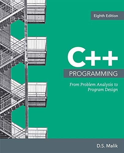 C++ Programming: From Problem Analysis To Program Design (Mindtap Course List)?8Th Edition