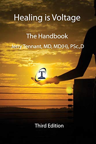 Healing Is Voltage: The Handbook, 3Rd Edition
