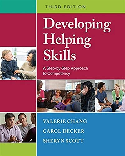 Developing Helping Skills: A Step-By-Step Approach To Competency