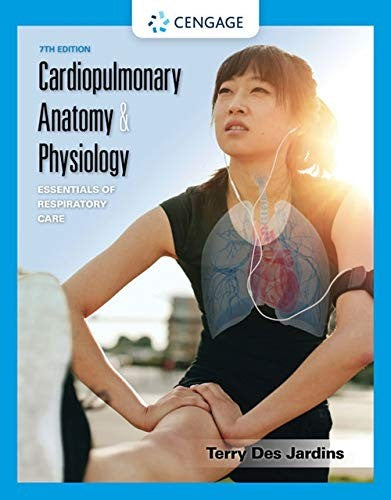 Cardiopulmonary Anatomy & Physiology: Essentials Of Respiratory Care
