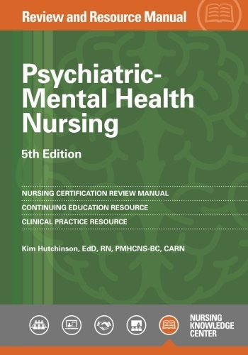 Psychiatric-Mental Health Nursing Review And Resource Manual, 5Th Edition