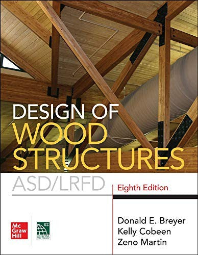 Design Of Wood Structures Asdlrfd Eighth Edition