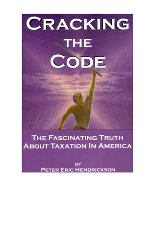 Cracking The Code - The Fascinating Truth About Taxation In America