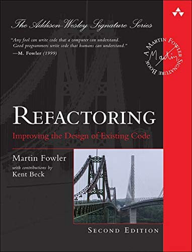 Refactoring: Improving The Design Of Existing Code