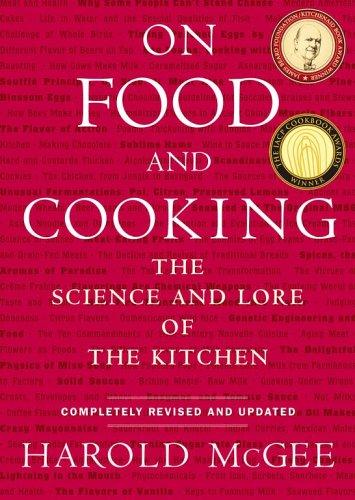 On Food And Cooking: The Science And Lore Of The Kitchen