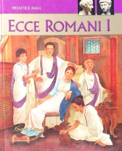 Ecce Romani, Vol. 1: A Latin Reading Program, 4Th Edition