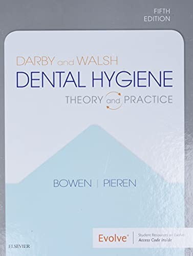 Darby And Walsh Dental Hygiene: Theory And Practice